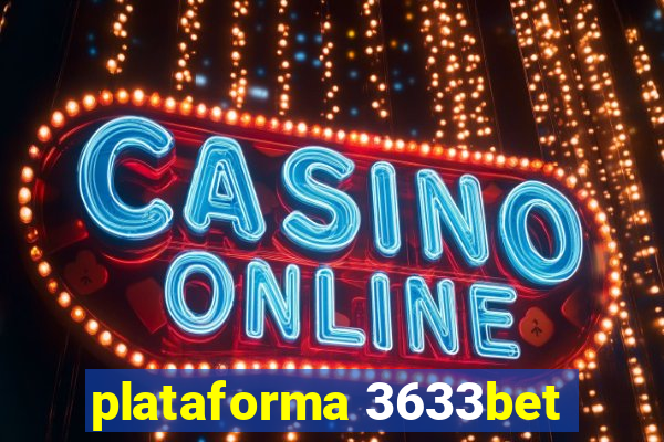 plataforma 3633bet